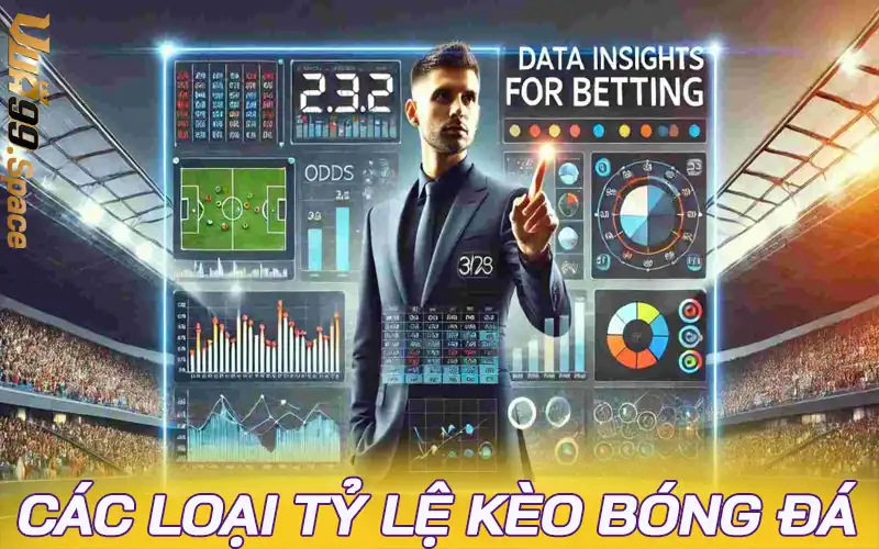 Các loại tỷ lệ kèo nhà cái bóng đá phổ biến trong cá độ